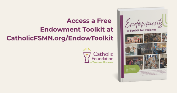 Access a free endowment toolkit from the Catholic Foundation of So MN
